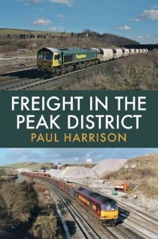 Cover of Freight in the Peak District