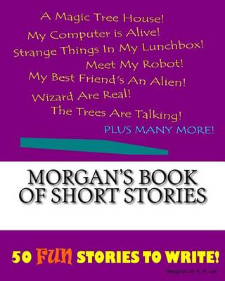 Book cover for Morgan's Book Of Short Stories