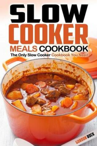 Cover of Slow Cooker Meals Cookbook