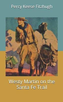 Book cover for Westy Martin on the Santa Fe Trail