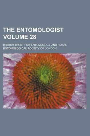 Cover of The Entomologist Volume 28