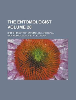 Book cover for The Entomologist Volume 28