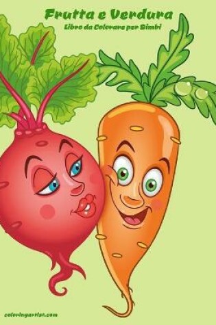 Cover of Frutta e Verdura Libro da Colorare per Bimbi