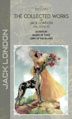 Book cover for The Collected Works of Jack London, Vol. 11 (of 17)