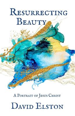 Cover of Resurrecting Beauty