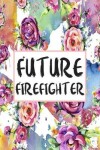 Book cover for Future Firefighter