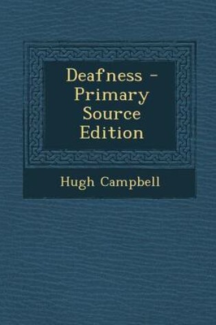 Cover of Deafness - Primary Source Edition