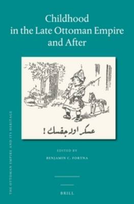 Cover of Childhood in the Late Ottoman Empire and After