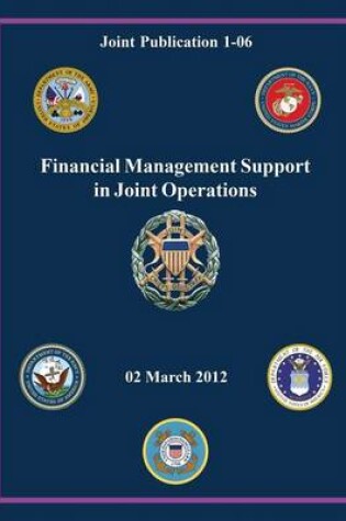 Cover of Financial Management Support in Joint Operations (Joint Publication 1-06)