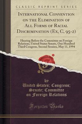 Book cover for International Convention on the Elimination of All Forms of Racial Discrimination (Ex, C, 95-2)