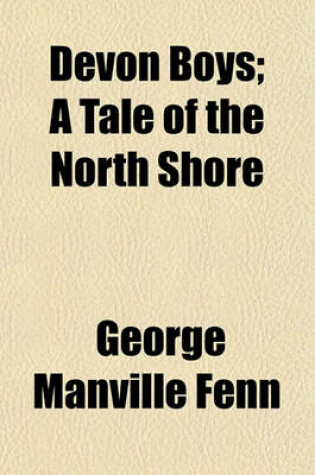 Cover of Devon Boys; A Tale of the North Shore