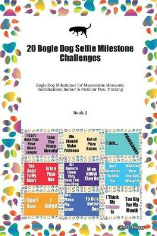 Cover of 20 Bogle Dog Selfie Milestone Challenges