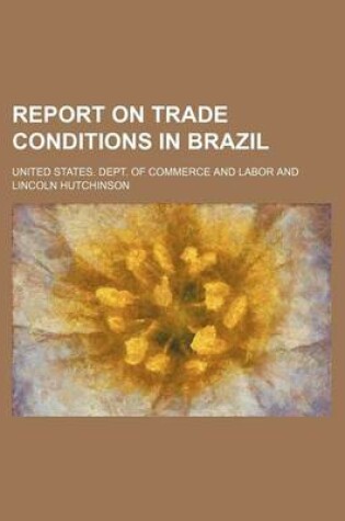 Cover of Report on Trade Conditions in Brazil