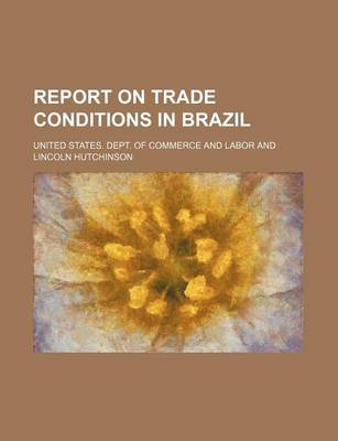 Book cover for Report on Trade Conditions in Brazil