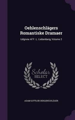 Book cover for Oehlenschlägers Romantiske Dramaer