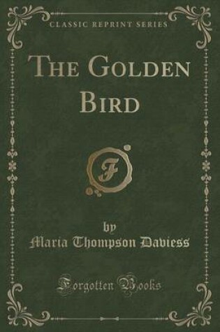 Cover of The Golden Bird (Classic Reprint)