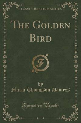 Book cover for The Golden Bird (Classic Reprint)