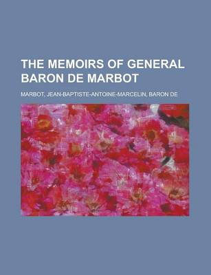 Book cover for The Memoirs of General Baron de Marbot