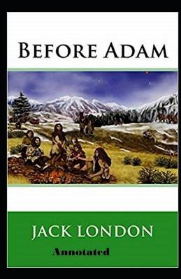 Book cover for Before Adam Annotated ( Dover Thrift Editions)