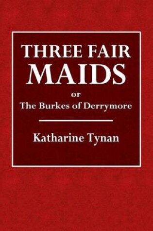 Cover of Three Fair Maids