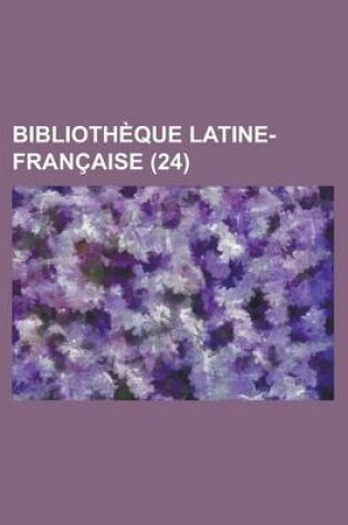 Cover of Bibliotheque Latine-Francaise (24)