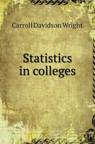 Cover of Statistics in colleges