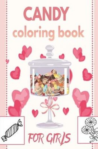 Cover of Candy Coloring Book for Girls