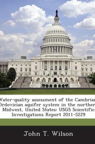 Cover of Water-Quality Assessment of the Cambrian-Ordovician Aquifer System in the Northern Midwest, United States