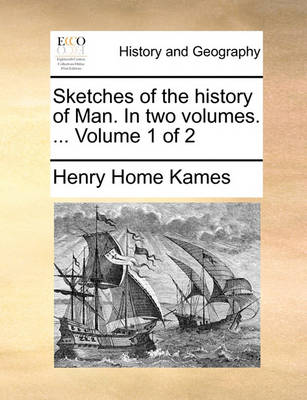 Book cover for Sketches of the history of Man. In two volumes. ... Volume 1 of 2