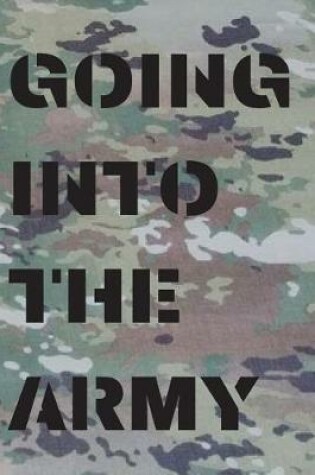 Cover of Going Into the Army