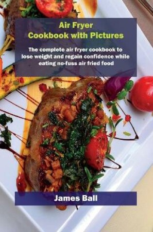 Cover of Air Fryer Cookbook with Pictures