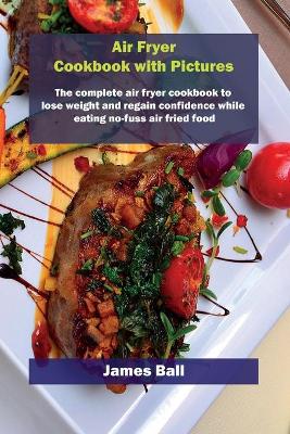 Book cover for Air Fryer Cookbook with Pictures