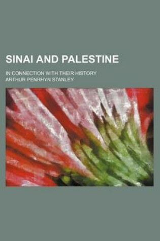 Cover of Sinai and Palestine; In Connection with Their History