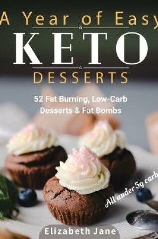 Cover of A Year of Easy Keto Desserts