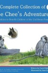 Book cover for The Complete Collection of Chee Chee's Adventures