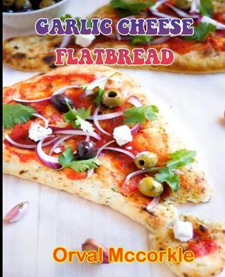 Book cover for Garlic Cheese Flatbread