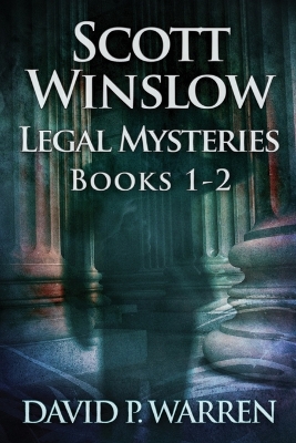 Book cover for Scott Winslow Legal Mysteries - Books 1-2