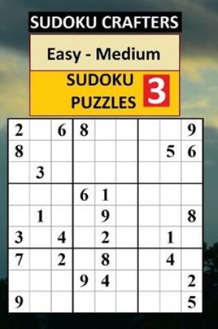 Cover of Easy - Medium SUDOKU PUZZLES 3