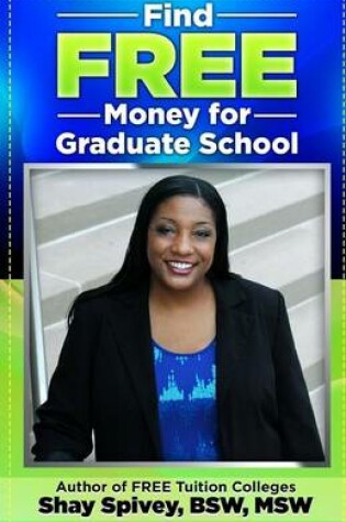 Cover of Find FREE Money for Graduate School