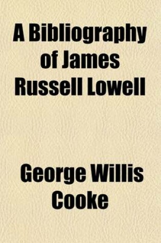 Cover of A Bibliography of James Russell Lowell