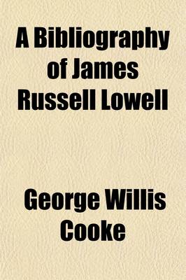 Book cover for A Bibliography of James Russell Lowell