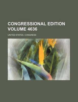 Book cover for Congressional Edition Volume 4636