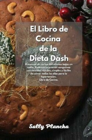 Cover of Recetas Rapidas y Sabrosas de la Dieta Dash