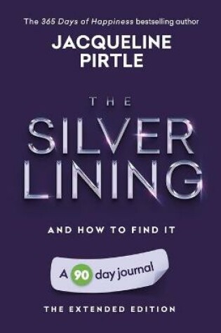 Cover of The Silver Lining - And How To Find It