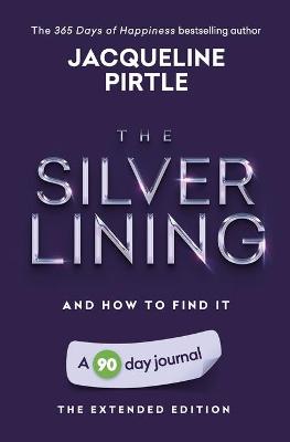 Book cover for The Silver Lining - And How To Find It