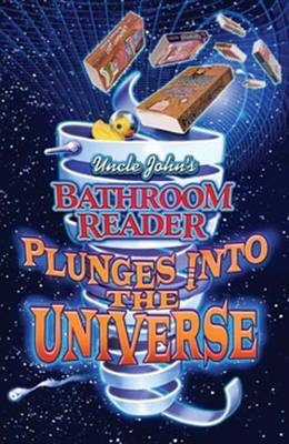 Book cover for Uncle John's Bathroom Reader Plunges into the Universe