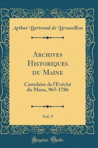 Cover of Archives Historiques Du Maine, Vol. 9