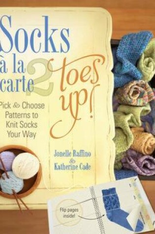 Cover of Socks a la Carte: Toes Up!