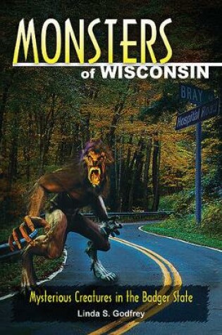 Cover of Monsters of Wisconsin