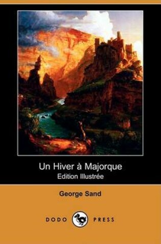 Cover of Un Hiver a Majorque (Edition Illustree) (Dodo Press)